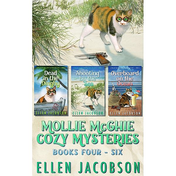 The Mollie McGhie Cozy Sailing Mysteries, Books 4-6 (A Mollie McGhie Cozy Mystery Box Set, #2) / A Mollie McGhie Cozy Mystery Box Set, Ellen Jacobson