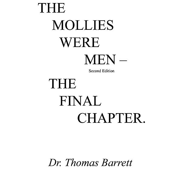 The Mollies Were Men (Second Edition), Dr. Thomas Barrett