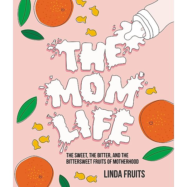 The Mom Life, Linda Fruits