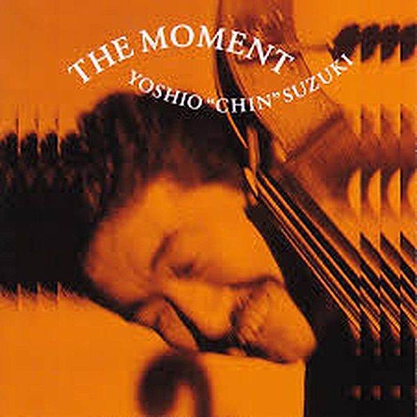 The Moment, Yoshio "Chin" Suzuki