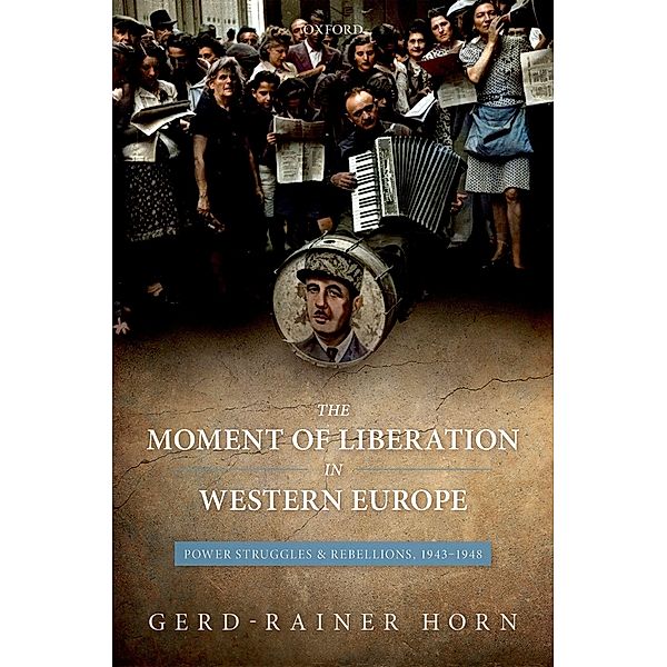 The Moment of Liberation in Western Europe, Gerd-Rainer Horn