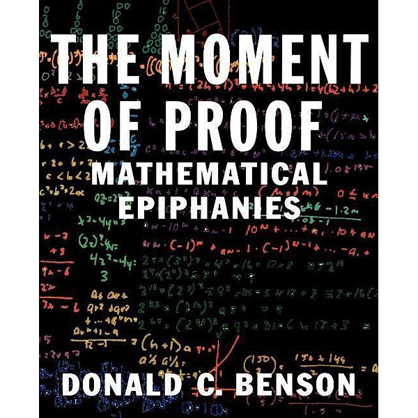 The Moment of Proof, Donald C. Benson