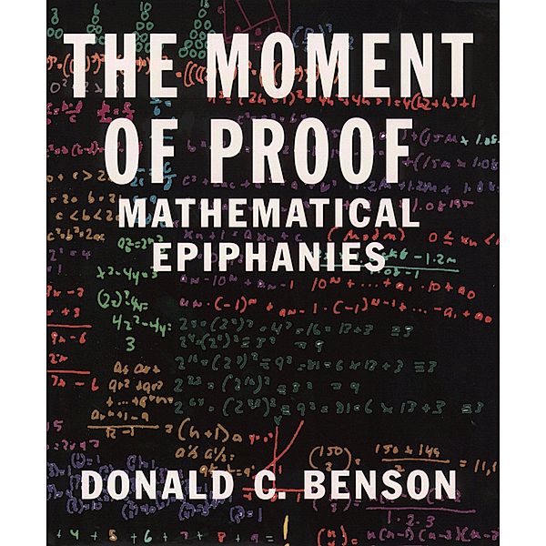 The Moment of Proof, Donald C. Benson