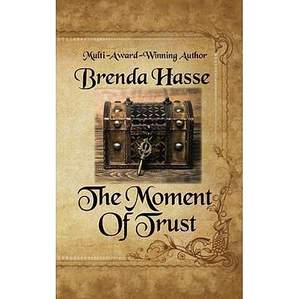 The Moment Of Trust / Brenda  Hasse, Brenda Hasse