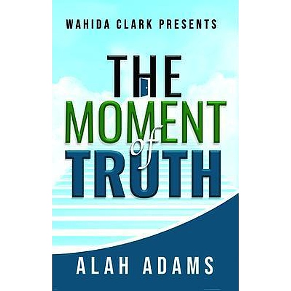THE MOMENT OF TRUTH, Alah Adams