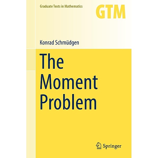 The Moment Problem / Graduate Texts in Mathematics Bd.277, Konrad Schmüdgen
