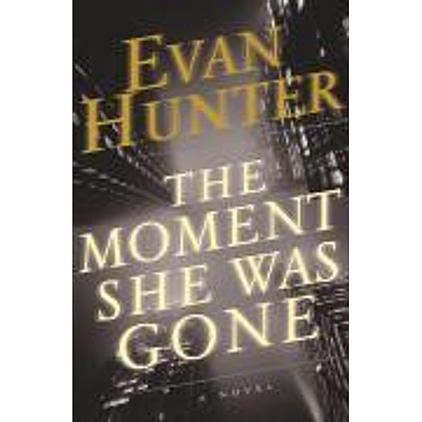 The Moment She Was Gone, Evan Hunter