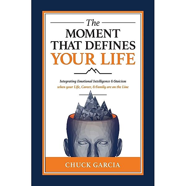 The Moment That Defines Your Life, Chuck Garcia