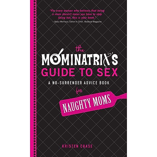 The Mominatrix's Guide to Sex, Kristen Chase