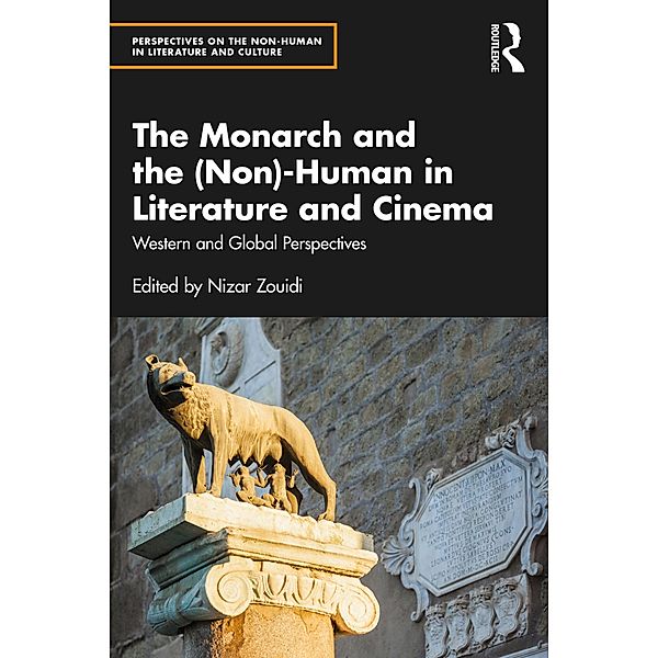 The Monarch and the (Non)-Human in Literature and Cinema