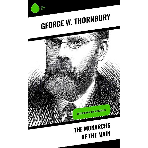 The Monarchs of the Main, George W. Thornbury