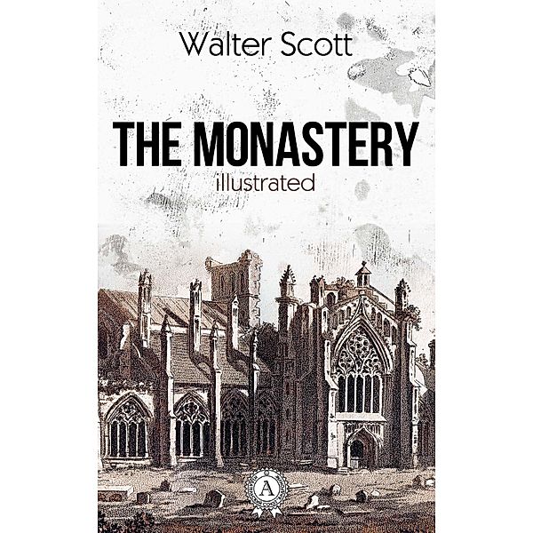 The Monastery, Walter Scott