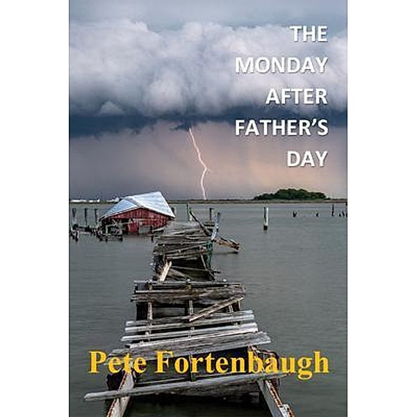 The Monday After Father's Day: Revelations, Pete Fortenbaugh