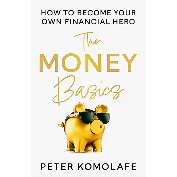 The Money Basics, Peter Komolafe