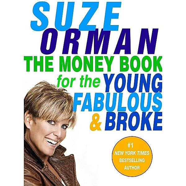 The Money Book for the Young, Fabulous & Broke, Suze Orman