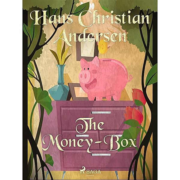 The Money-Box / Hans Christian Andersen's Stories, H. C. Andersen