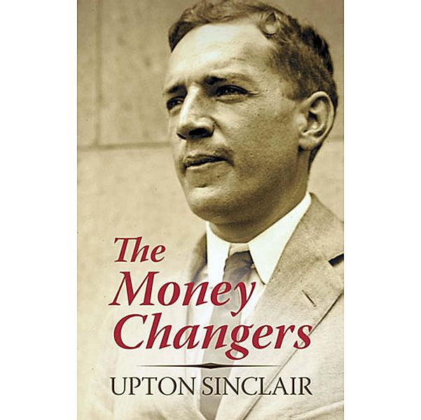 The Money Changers, Upton Sinclair