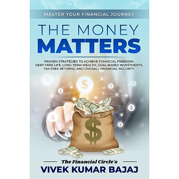 The Money Matters (INVESTMENTS) / INVESTMENTS, Vivek Kumar Bajaj