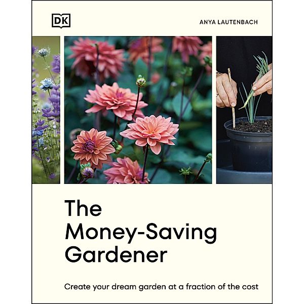 The Money-Saving Gardener, Anya Lautenbach