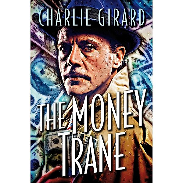 The Money Trane, Charlie Girard