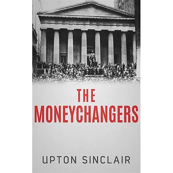 The Moneychangers, Upton Sinclair