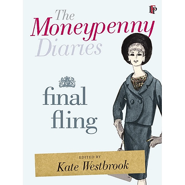 The Moneypenny Diaries: Final Fling / The Moneypenny Diaries Bd.3, Kate Westbrook, Samantha Weinberg
