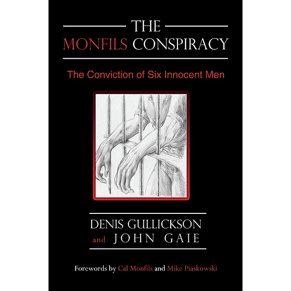 The Monfils Conspiracy, Denis Gullickson, John Gaie