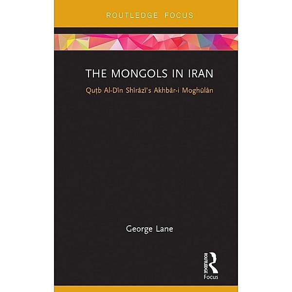 The Mongols in Iran, George Lane
