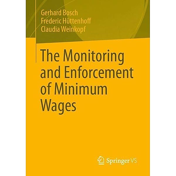 The Monitoring and Enforcement of Minimum Wages, Gerhard Bosch, Frederic Hüttenhoff, Claudia Weinkopf