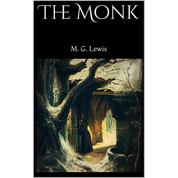 The Monk, M. G. Lewis