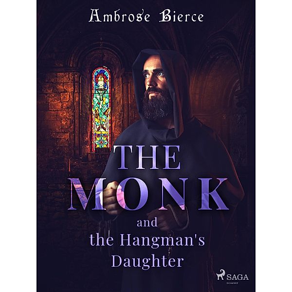 The Monk and the Hangman's Daughter / World Classics, Ambrose Bierce