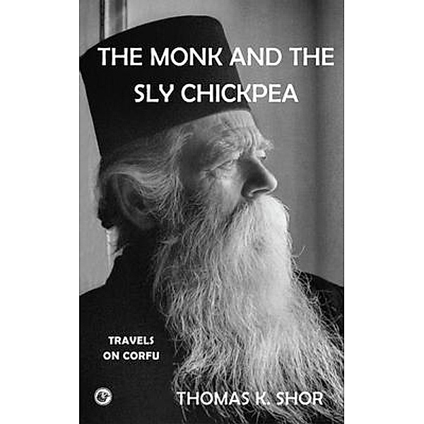 The Monk and the Sly Chickpea / City Lion Press, Thomas Shor
