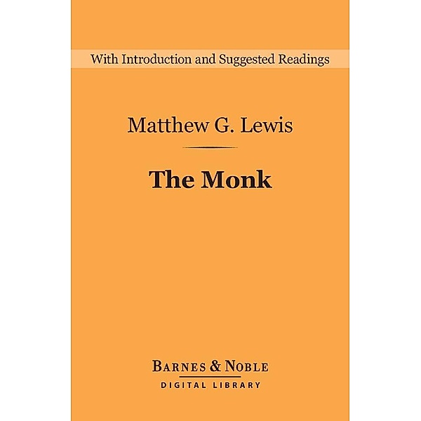 The Monk (Barnes & Noble Digital Library) / Barnes & Noble Digital Library, Matthew G. Lewis