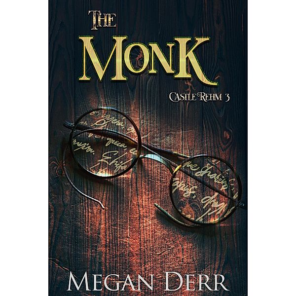 The Monk (Castle Rehm, #3) / Castle Rehm, Megan Derr