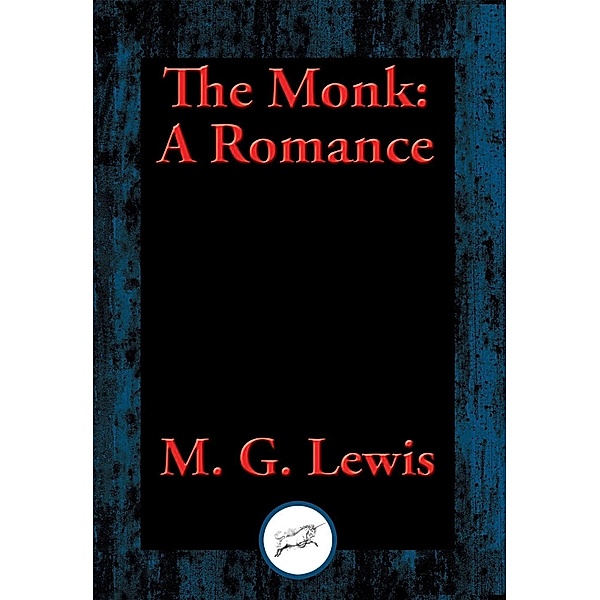 The Monk / Dancing Unicorn Books, M. G. Lewis