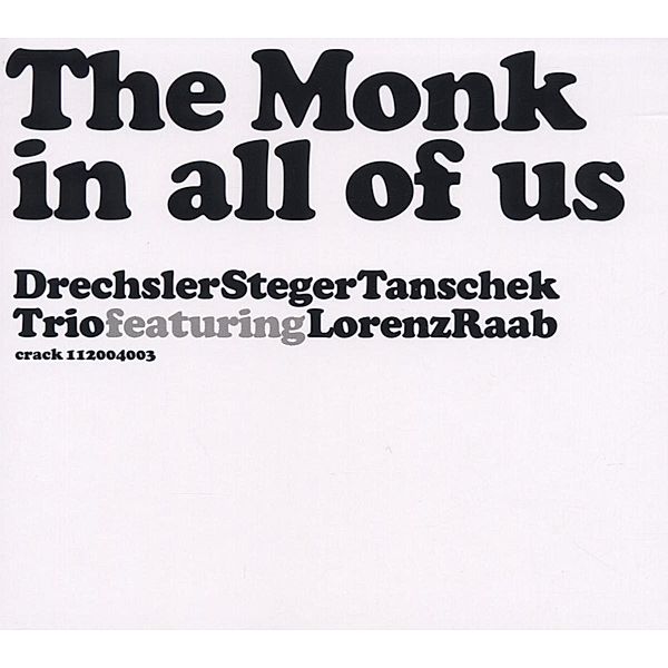The Monk In All Of Us, Drechsler, Steger, Tanschek Trio