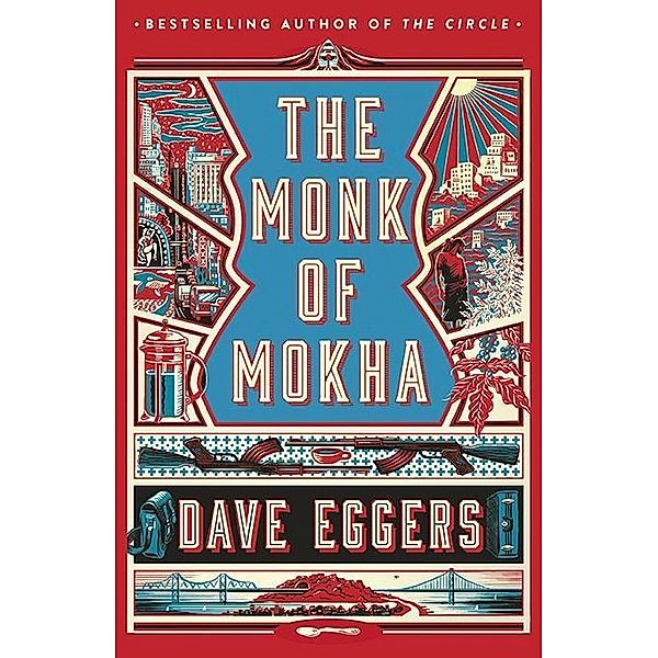 The Monk of Mokha, Dave Eggers