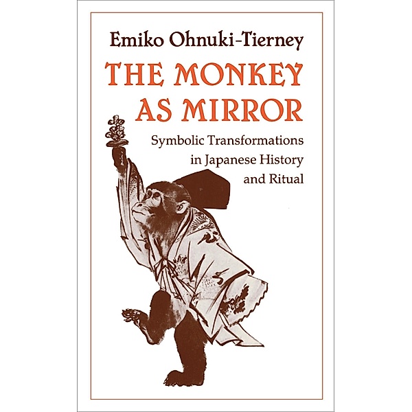 The Monkey as Mirror, Emiko Ohnuki-Tierney