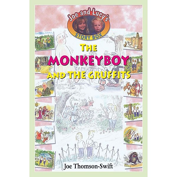 The Monkey Boy and the Gruffits / Joe and Lucy Storybox, Joe Thomson-Swift