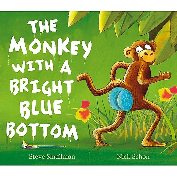 The Monkey with a Bright Blue Bottom, Steve Smallman