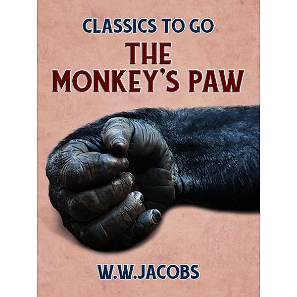 The Monkey's Paw, W. W. Jacobs