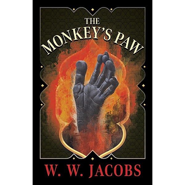 The Monkey's Paw (Fantasy & Horror Classics), W. W. Jacobs