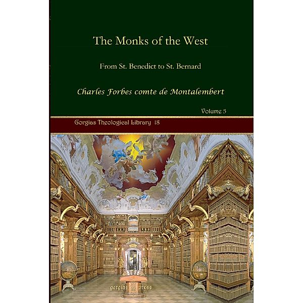 The Monks of the West, Charles Forbes Comte De Montalembert