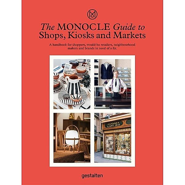 The Monocle Guide to Shops, Kiosks and Markets