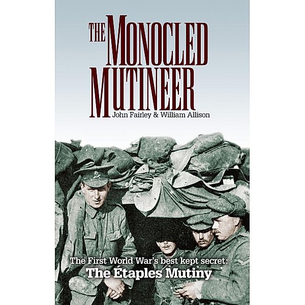 The Monocled Mutineer, John Fairley, William Allison