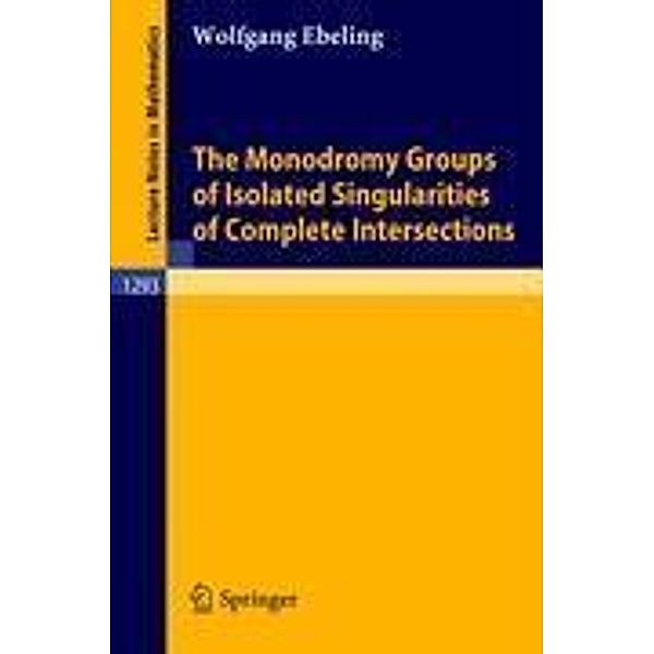 The Monodromy Groups of Isolated Singularities of Complete Intersections, Wolfgang Ebeling
