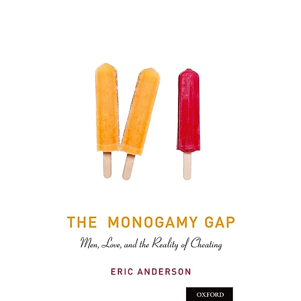 The Monogamy Gap, Eric Anderson