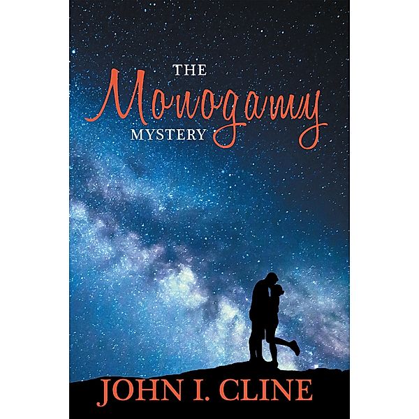 The Monogamy Mystery, John I. Cline