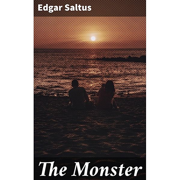 The Monster, Edgar Saltus
