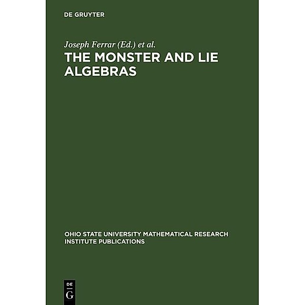The Monster and Lie Algebras / Ohio State University Mathematical Research Institute Publications Bd.7